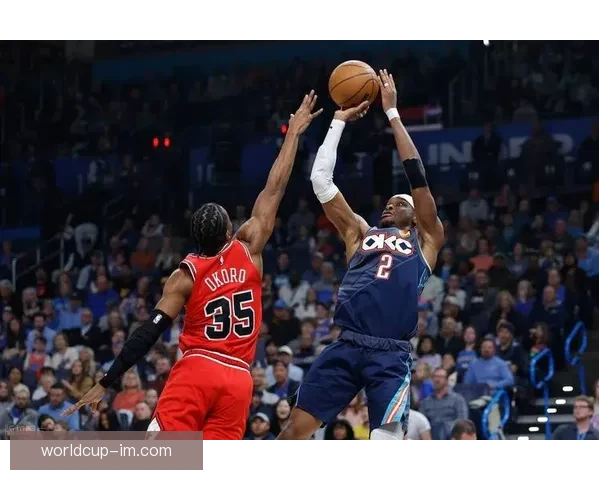 亚历山大连续134场20+助雷霆三杀公牛 华莱士21分威廉姆斯18+8展现全能